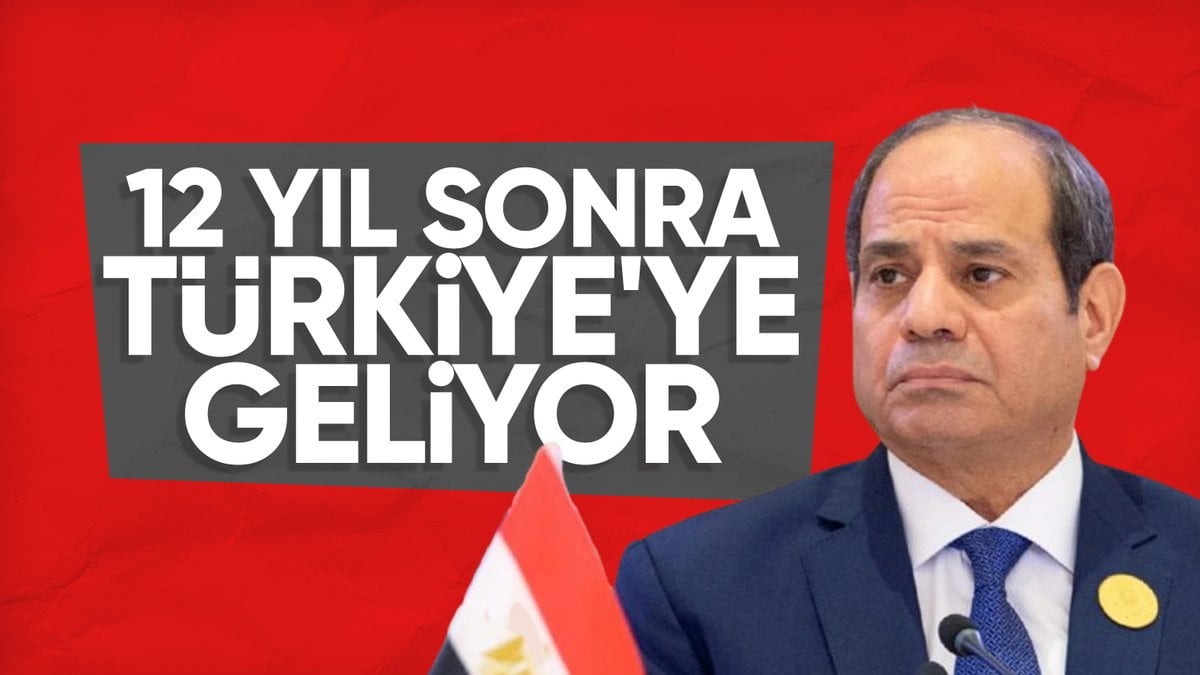 Mısır Cumhurbaşkanı Sisi Türkiye’ye geliyor