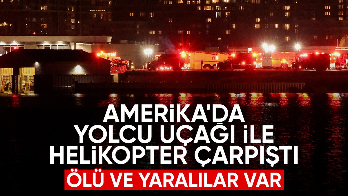 ABD’de yolcu uçağı ile helikopter çarpışarak düştü