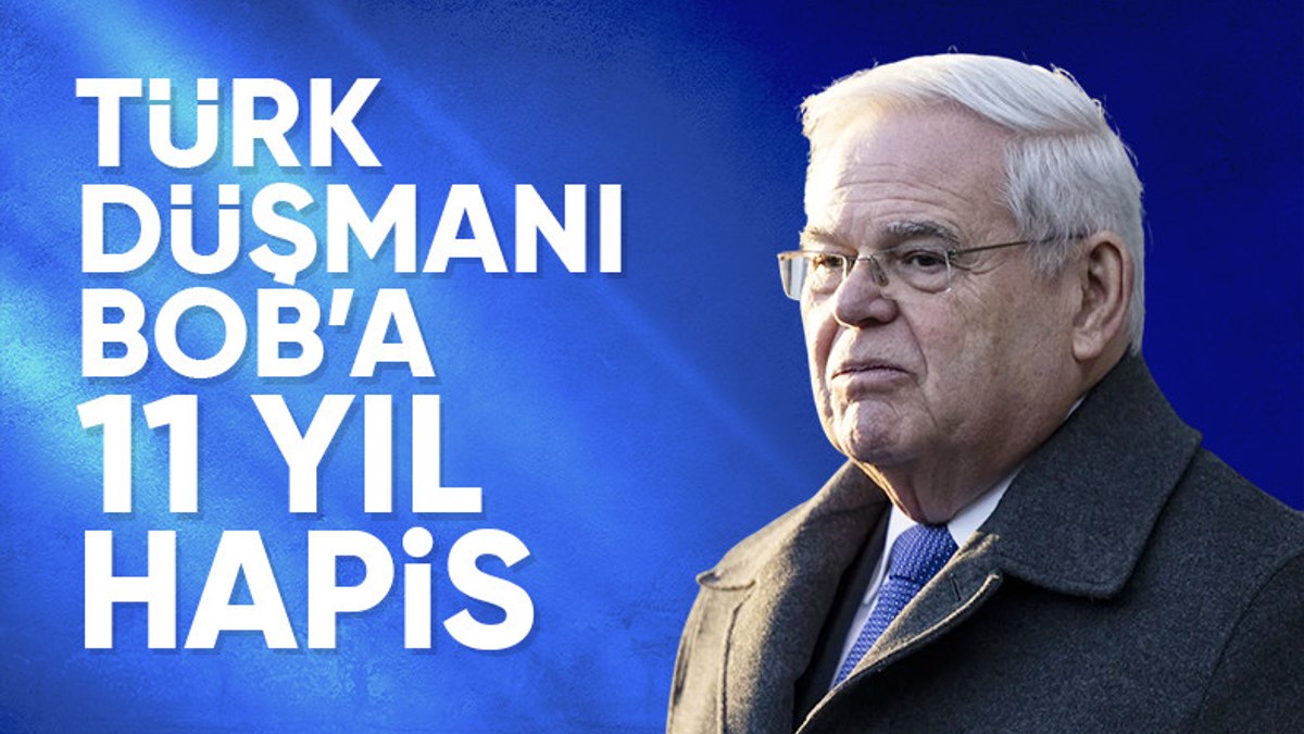 Türkiye karşıtı Bob Menendez’e rüşvet almaktan 11 yıl hapis cezası verildi